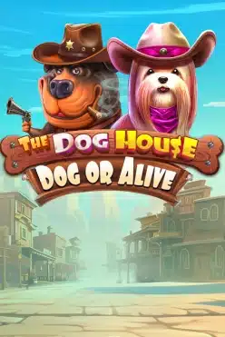 The Dog House – Dog or Alive